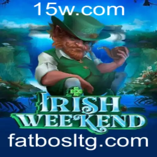 9798bet | Descubra a Emoção do IrishWeekend com a Plataforma 9798bet